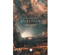 Aujourd'hui Eurydice - Claire Dutrait - Publie Net - broché - Roman