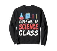 Aujourd'hui, il y Aura Cours de Sciences Sweatshirt