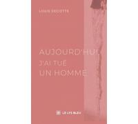 Aujourd'hui, J'ai Tué Un Homme