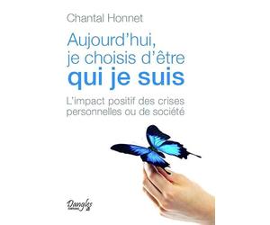 Aujourd'hui, je choisis d'être qui je suis