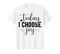 Aujourd'hui, Je Choisis la Joie, chrétiens, Hommes et Femmes, reconnaissants, reconnaissants. T-Shirt