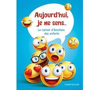 Aujourd'hui, je me sens... - carnet d'émotions des enfants