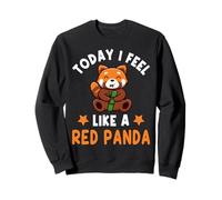 Aujourd'hui, je me sens comme un panda roux Sweatshirt