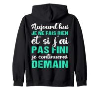Aujourd'hui Je Ne Fais Rien Humour Cadeau Drôle Sweat à Capuche