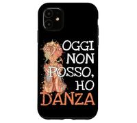 Aujourd'hui Je Ne Peux Pas, J'ai Danser: Pour Les Danseurs Coque pour iPhone 11
