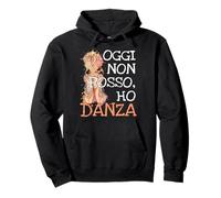 Aujourd'hui Je Ne Peux Pas, J'ai Danser: Pour Les Danseurs Sweat à Capuche
