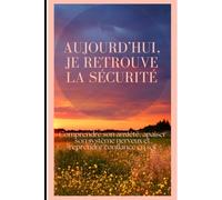 Aujourd'hui je retrouve la sécurité