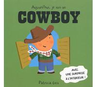 Aujourd'hui, je suis un cowboy