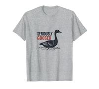 Aujourd'hui, Je suis Une oie sérieuse - Seriously Goosed Humor T-Shirt, Homme, Gris Chiné, L
