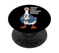 Aujourd'hui, Je suis Une oie sérieuse, Une oie drôle PopSockets PopGrip Adhésif
