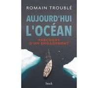 Aujourd'hui L'océan - Parcours D'un Engagement