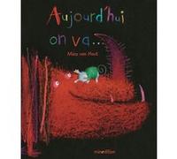 Aujourd'hui on va ned Mies Van Hout (Auteur)