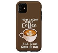 Aujourd'hui, pour Les croyants, ce Sera Une journée du Genre « Café et Jésus » Coque pour iPhone 11