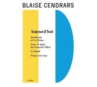 Œuvres complètes: Aujourd'hui - Jéroboam et La Sirène - Sous le signe de François Villon - Le Brésil - Trop c'est trop (11)