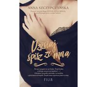 Aujourd'hui tu dors avec moi Anna Szczypczyńska (Buch auf Polnisch)