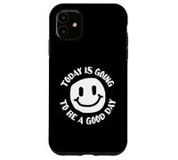 Aujourd'hui va être Une Bonne journée Coque pour iPhone 11