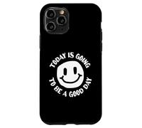 Aujourd'hui va être Une Bonne journée Coque pour iPhone 11 Pro