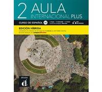 Collectif – Aula Internacional Plus 2 – Livre de l'élève – Éd. hybride
