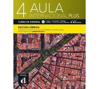 Aula Internacional Plus 4 B2.1 - Edicion Hibrida