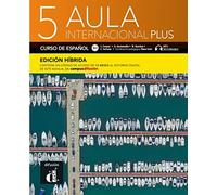 Aula internacional Plus 5 B2.2 – Édition hybride: Livre & cahier + code Campus Difusión 12 mois