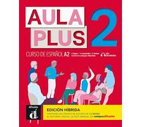 Aula Plus 2 - A2 Edicion hibrida - Libro del alumno + MP3 descargable