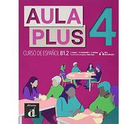 Aula Plus 4 - B1.2 Libro del alumno + MP3 descargable