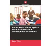 Aulas particulares após a escola aumentam o desempenho académico