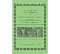Aulus Gellius Attic Nights Books 1120 Auli Gelli Noctes Atticae Libri XIXX by HolfordStrevens Leofranc Independent scholar Independent scholar based in th Holford-Strevens, Leofranc (Independent schol