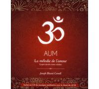 AUM - La mélodie de l'amour - L'esprit derrière toute création