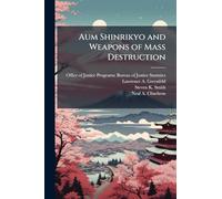 Aum Shinrikyo and Weapons of Mass Destruction