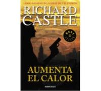 Aumenta El Calor - Castle, Richard Castle, Richard (Auteur)