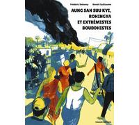 Aung San Suu Kyi, Rohingya et extrémistes bouddhistes - Frédéric Debomy - Florent Massot Eds - broché - Bande dessinée