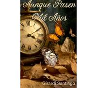 Aunque Pasen Mil Ańos