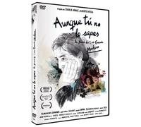Aunque Tú No Lo Sepas La Poesía De Luis García Montero (2016) (Dvd)