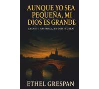 AUNQUE YO SEA PEQUEÑA, MI DIOS ES GRANDE