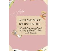 AUNT AND NIECE JOURNEY IN LIFE: A reflection journal and sharing of thoughts, dreams and hopes.