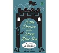 Aunt Dimity And the Deep Blue Sea Nancy Atherton (Auteur)