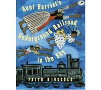 Aunt Harriet's Underground Railroad in the Sky Faith Ringgold (Auteur)