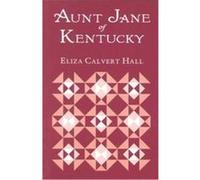 Aunt Jane of Kentucky Elizabeth Hall (Auteur)