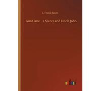 Aunt JaneS Nieces And Uncle John