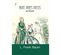 Aunt Jane's Nieces at Work