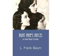 Aunt Jane's Nieces In The Red Cross