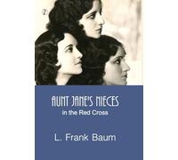 Aunt Jane's Nieces in the Red Cross