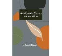 Aunt Jane's Nieces On Vacation