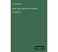 Aunt Jane's Nieces on Vacation: in large print