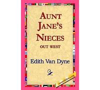 Aunt Jane's Nieces Out West