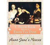 Aunt Jane's Nieces (Volume 1)