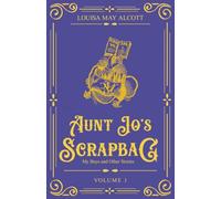 Aunt Jo's Scrapbag 1: My Boys and Other Stories