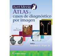 Aunt Minnie. Atlas y casos de diagnóstico por imagen