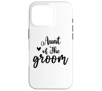 Aunt of The Groom Bridal Bachelor Party Wedding Day Coque pour iPhone 16 Pro